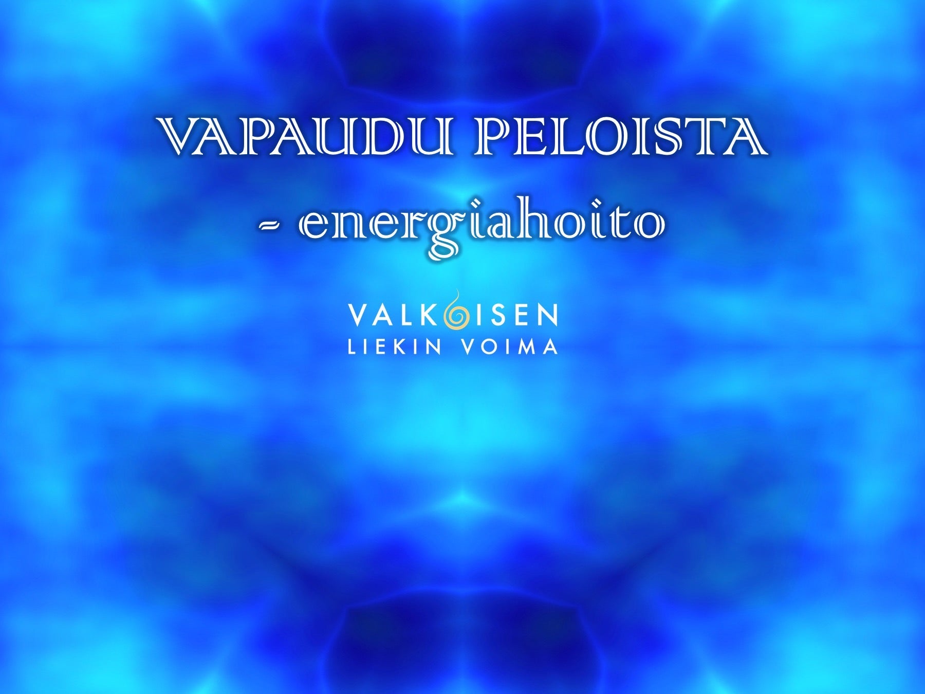 Arkkienkeli Mikaelin energiahoito - Vapaudu peloista - Tilattavissa 4.11. saakka - Valkoisen Liekin Voima