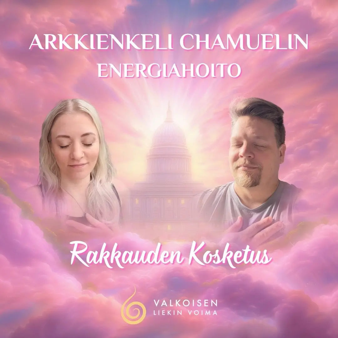 Rakkauden kosketus - Arkkienkeli Chamuelin energiahoitokuuntelu - Valkoisen Liekin Voima