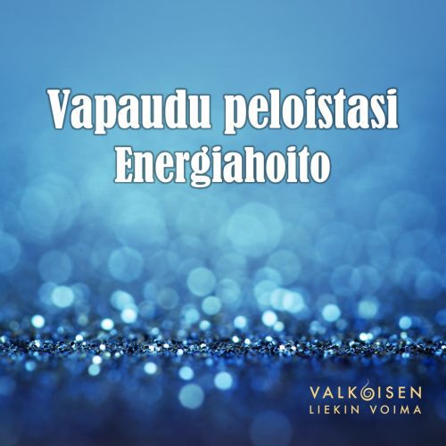 Vapaudu peloistasi - energiahoito